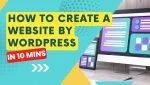 How to Create a Website by WordPress